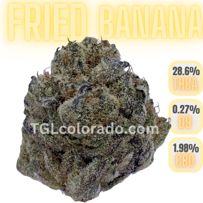 Fried Banana Strain - TGL Colorado